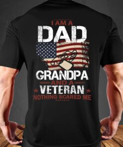 I Am Dad Grandpa And Veteran Nothing Scares Me Fathers Day T Shirt 1