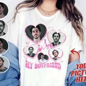 I Love My Boyfriend Shirt Custom Girlfriend Picture Valentine Unisex Personalized Y2k 1