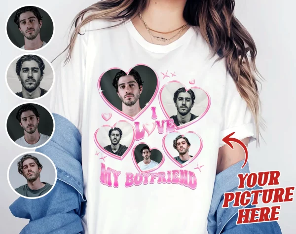 I Love My Boyfriend Shirt Custom Girlfriend Picture Valentine Unisex Personalized Y2k