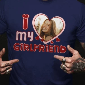 I Love My Girlfriend Custom Photo Shirt