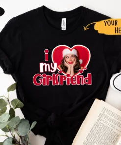 I Love My Girlfriend Valentines Custom Photo Shirt 3