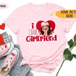 I Love My Girlfriend Valentines Custom Photo Shirt 4