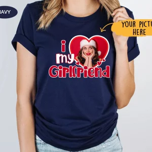 I Love My Girlfriend Valentines Custom Photo Shirt 6