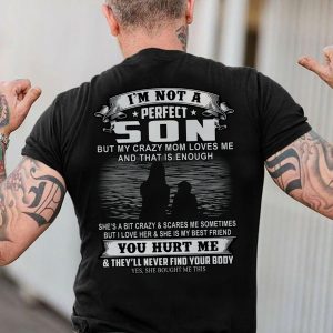 I’m Not A Perfect Son But My Crazy Mom Father’s Day T-Shirt