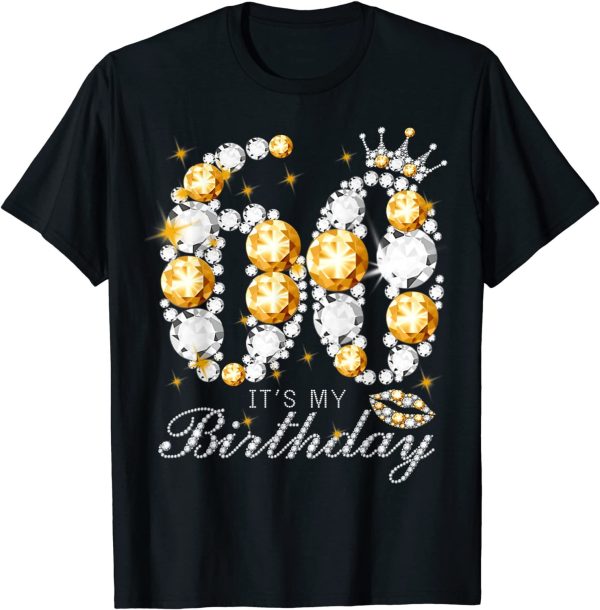 It’s My 60th Birthday Queen 60 Years Old Shoes CrownDiamond Shirt