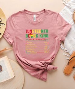 Juneteenth Black King Nutrition Facts Culture Celebrate Freedom T Shirt 4