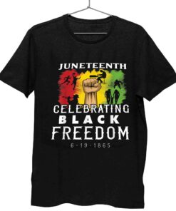 Juneteenth Celebrating Black Freedom Unisex Shirt 3