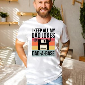 Keep All My Dad Jokes In A Base Funny Shirt