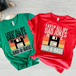 Keep All My Dad Jokes In A Base Funny Shirt