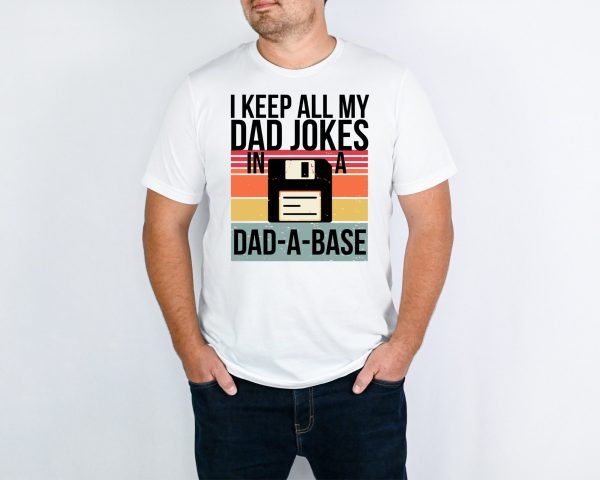 Keep All My Dad Jokes In A Base Funny Shirt