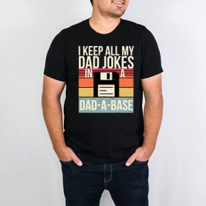 Keep All My Dad Jokes In A Base Funny Shirt 4