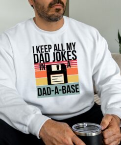 Keep All My Dad Jokes In A Base Funny Shirt 5