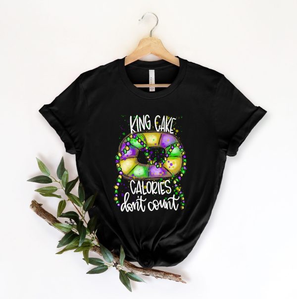 King Cake Calories Don’t Count Mardi Gras Shirt