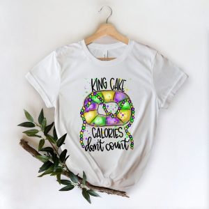 King Cake Calories Don’t Count Mardi Gras Shirt