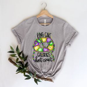 King Cake Calories Dont Count Mardi Gras Shirt 3