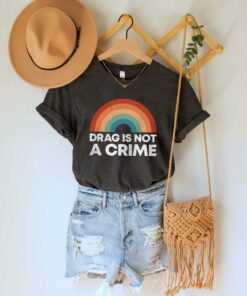 LGBTQ Rights Drag Is Not A Crime Shirt 1