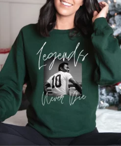 Legends Never Die Pele Sweatshirt Sweaters And Hoodies 2 Legends Never Die Pele Sweatshirt Sweaters And Hoodies 3