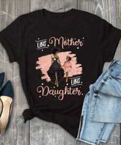 Like Mother Daughter Mothers Day T Shirt 1