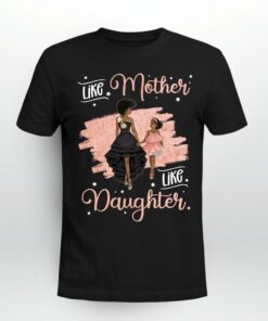 Like Mother Daughter Mother's Day T Shirt 1 Like Mother Daughter Mothers Day T Shirt 2