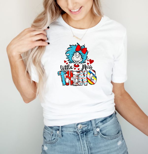 Little Miss Thing Dr Suess Teaching Is My Teacher Shirt