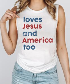 Love Jesus And America Too Red White Blue Tank Top 1 Love Jesus And America Too Red White Blue Tank Top 2