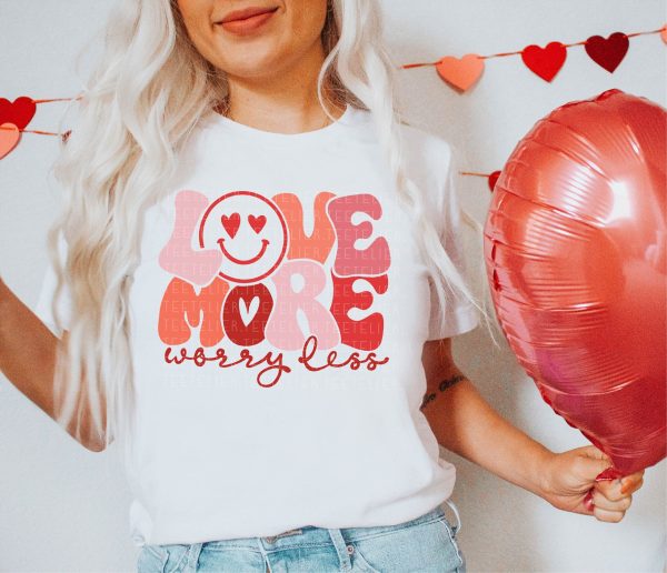 Love More Worry Less Valentines Day Sweatshirt