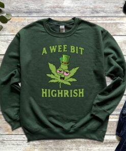 Lucky Shamrock A Wee Bit Highrish Irish Sweatshirt 1