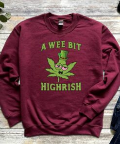 Lucky Shamrock A Wee Bit Highrish Irish Sweatshirt 4 Lucky Shamrock A Wee Bit Highrish Irish Sweatshirt 5