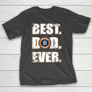 MLB Detroit Tigers Baseball Best Dad Ever Family Shirt T-Shirt