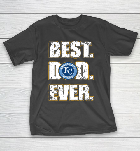 MLB Kansas City Royals Baseball Best Dad Ever Family Shirt T-Shirt