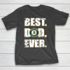 MLB Oakland Athletics Baseball Best Dad Ever Family Shirt T-Shirt