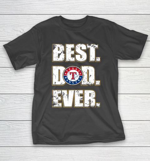 MLB Texas Rangers Baseball Best Dad Ever Family Shirt T-Shirt