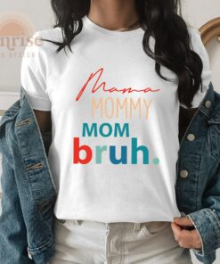 Mama Mommy Mom Bruh Definition Shirt 3
