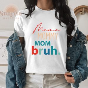 Mama Mommy Mom Bruh Definition Shirt 3