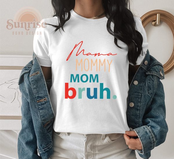 Mama Mommy Mom Bruh Definition Shirt