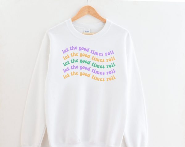 Mardi Gras Let The Good Times Roll Sweatshirt