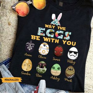 May The Eggs Be With You Personalized Easter Day T Shirt