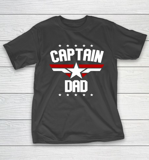 Mens Father s Day Dad s Birthday Captain Dad T-Shirt