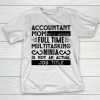 Mother’s Day Funny Gift Ideas Apparel  Accountant mom gift T Shirt T-Shirt