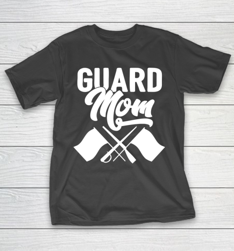 Mother’s Day Funny Gift Ideas Apparel  Color Guard  Guard Mom T Shirt T-Shirt