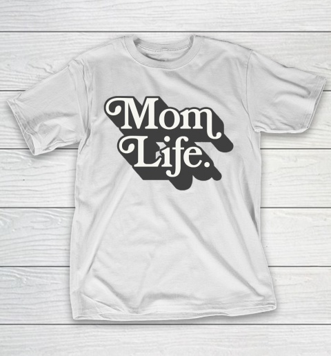 Mother’s Day Funny Gift Ideas Apparel  Mom Life  Awesome Retro Typographic Design T Shirt T-Shirt