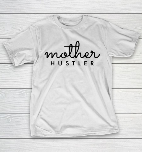 Mother’s Day Funny Gift Ideas Apparel  Mother HUSTLER Black Typography T Shirt T-Shirt