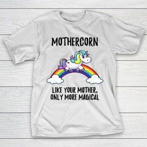 Mother’s Day Funny Gift Ideas Apparel  Mother Unicorn T Shirt T-Shirt