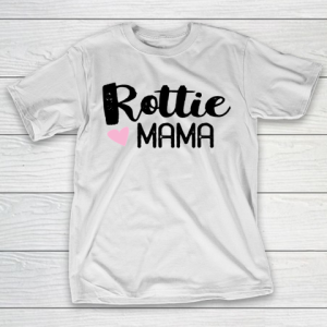 Mother’s Day Funny Gift Ideas Apparel  Rottie Mama Rottweiler Dog Mom T Shirt T-Shirt