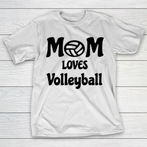 Mother’s Day Funny Gift Ideas Apparel  Volleyball Mom T Shirt T-Shirt