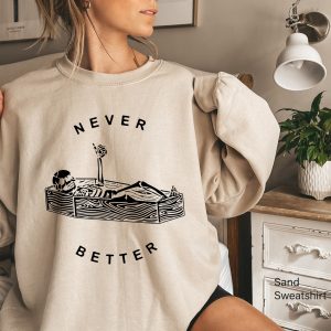 Never Better Skeleton Skull Spooky Season Halloween Party Unisex Sweatshirt