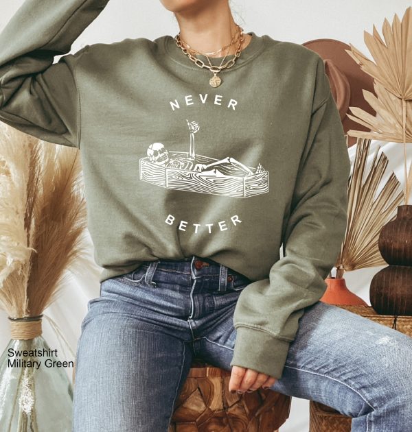 Never Better Skeleton Skull Spooky Season Halloween Party Unisex Sweatshirt