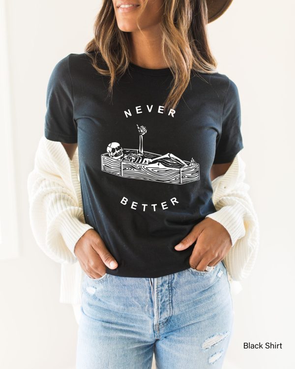 Never Better Skeleton Skull Spooky Season Halloween Party Unisex Sweatshirt