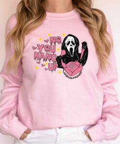 No You Hang Up Ghostface Valentine Halloween Sweatshirt Shirt 1