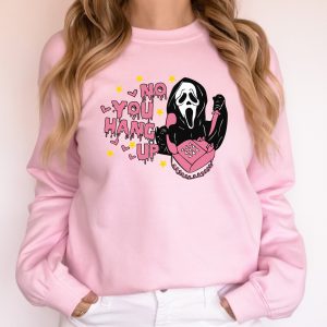 No You Hang Up Ghostface Valentine Halloween Sweatshirt Shirt